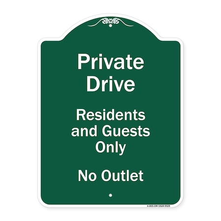 Signmission Private Drive Residents And Guests No Outlet Heavy-Gauge Aluminum Sign, 24" H, GW-1824-9929 A-DES-GW-1824-9929